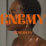 Joeboy – Enemy