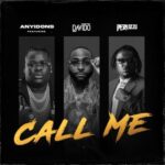 Anyidons – Call Me ft Davido & Peruzzi