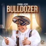 Lyrics] Chioma Jesus – Bulldozer (Highlife Version