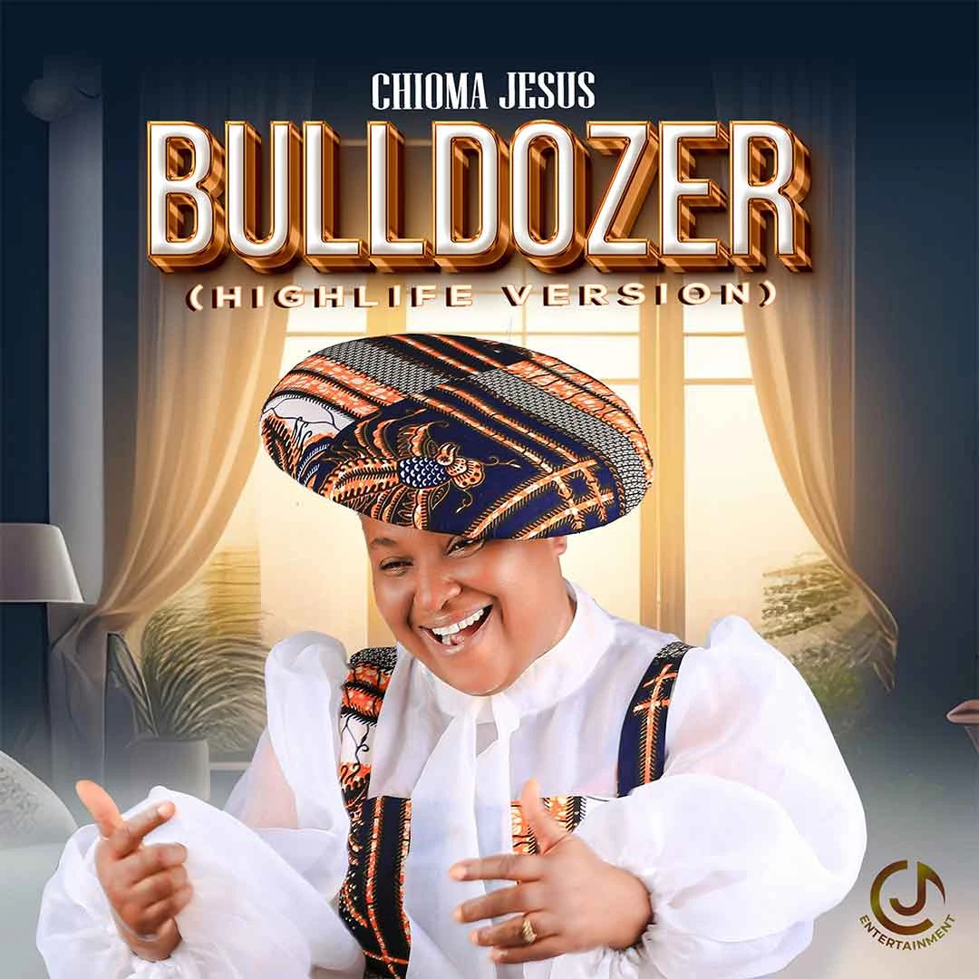 Chioma Jesus – Bulldozer (Highlife Version