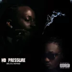 [Lyrics] Del B – No Pressure ft. HotKid