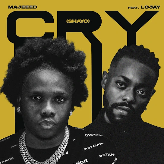 [Lyrics] Majeeed – Cry (shayo) ft. Lojay