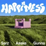 Sarz – Happiness ft. Gunna & Asake