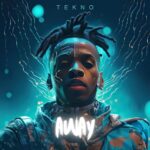 [Lyrics] Tekno – Away