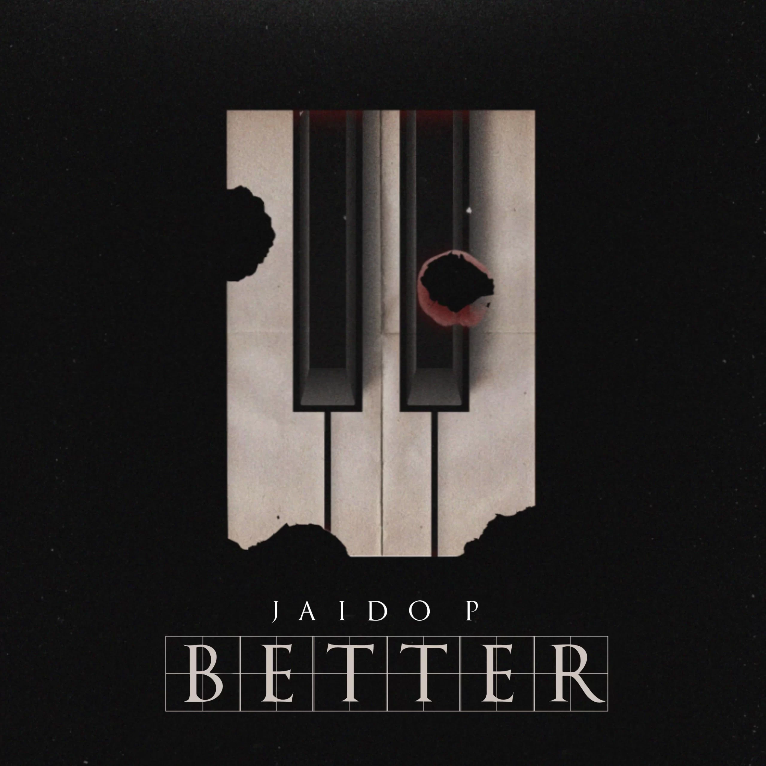 [Lyrics] Jaido P – Better