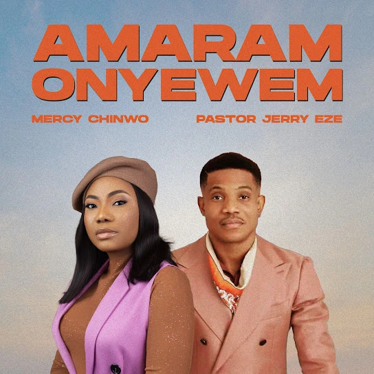 Mercy Chinwo – Amaram Onyewem (Live) ft. Pastor Jerry Eze