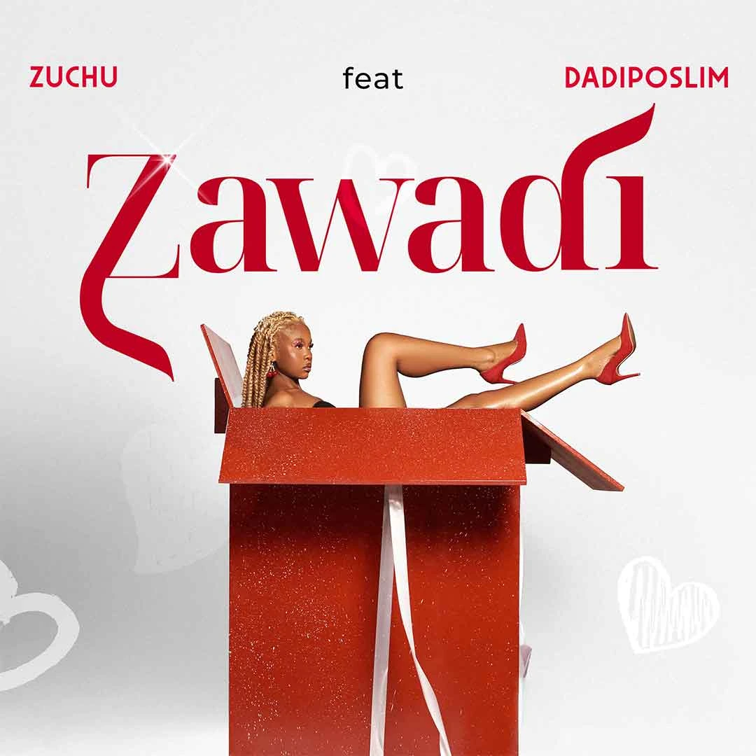 Zuchu – Zawadi ft. Dadiposlim