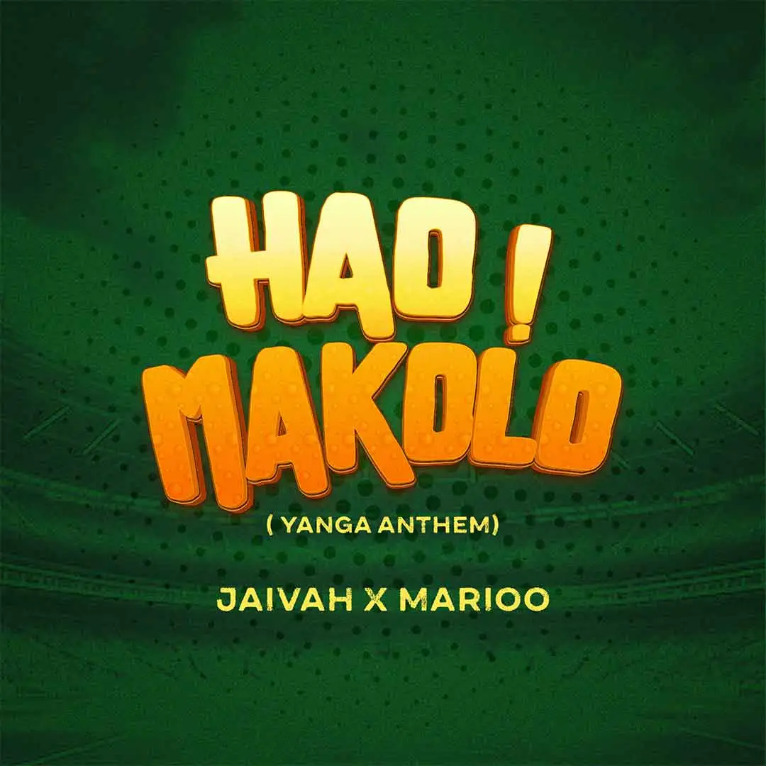 Jaivah – Hao Makolo (Yanga Anthem) ft. Marioo