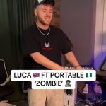 Luca – Zombie ft Portable